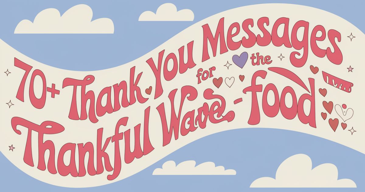 70+ Thank You Messages For The Delicious Food - ThankfulWave