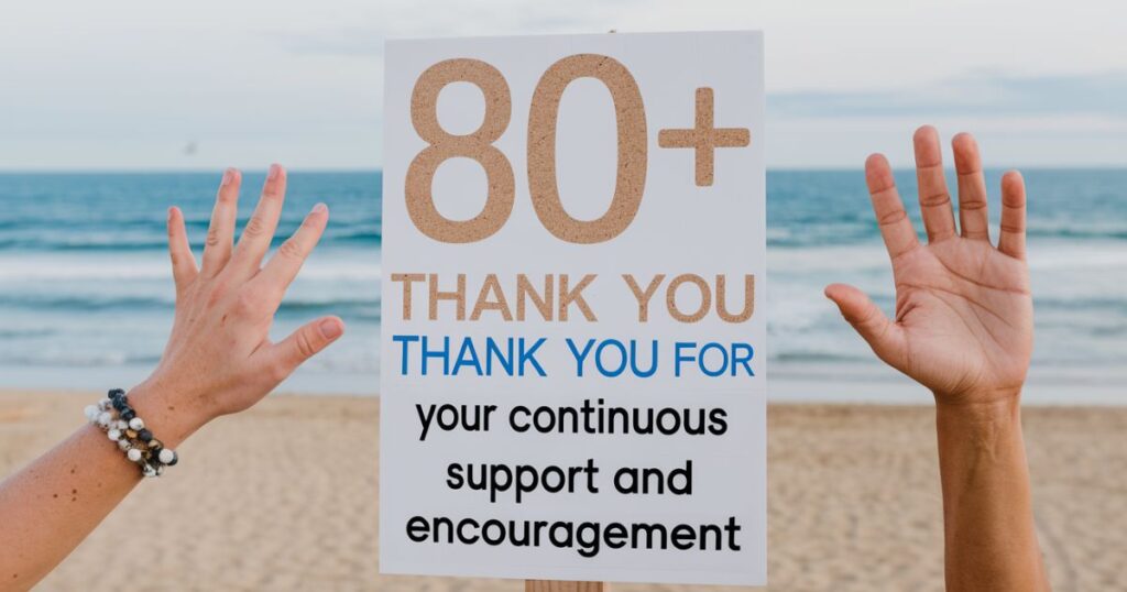 80+ Thank You For Your Continuous Support And Encouragement - ThankfulWave