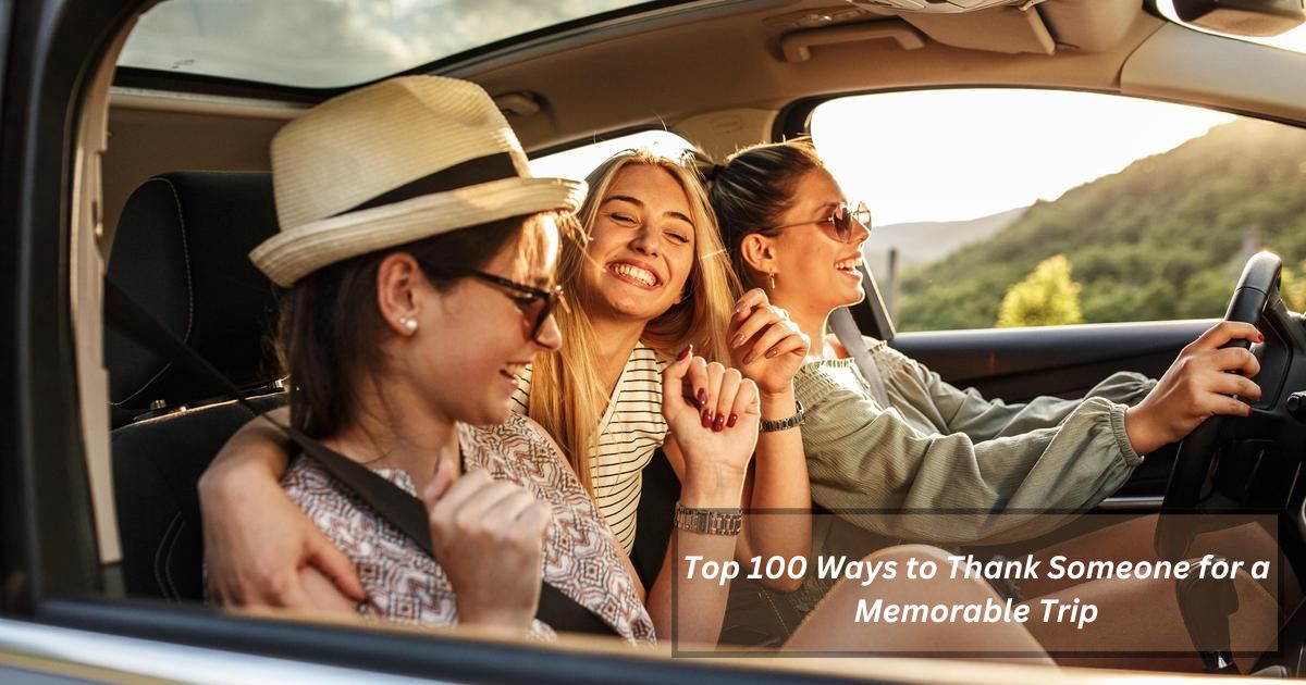 Top 100 Ways to Thank Someone for a Memorable Trip