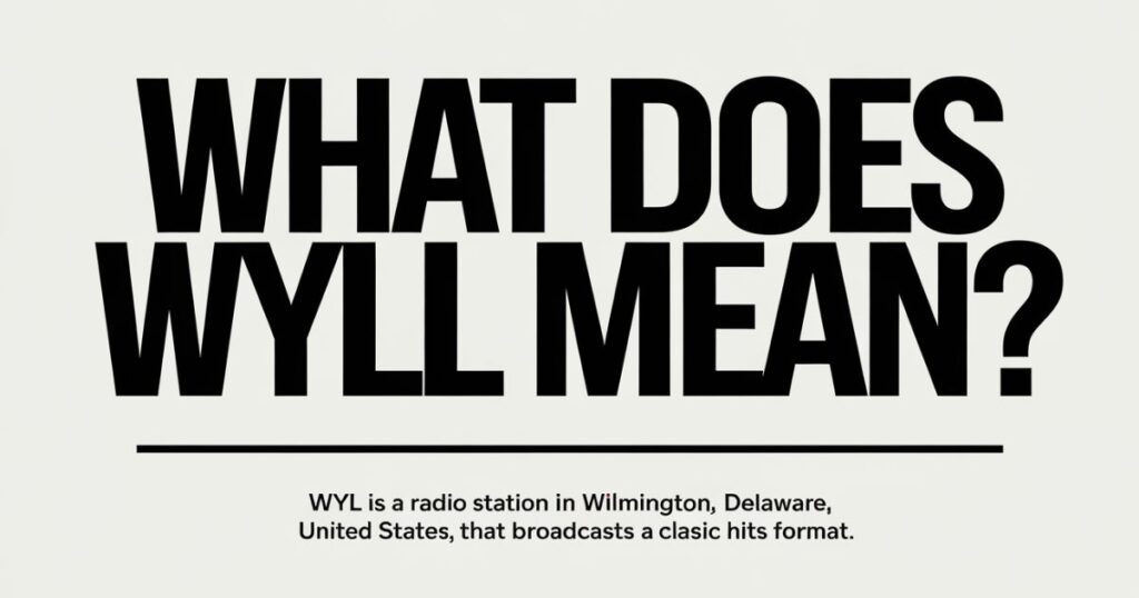 What Does WYLL Mean?