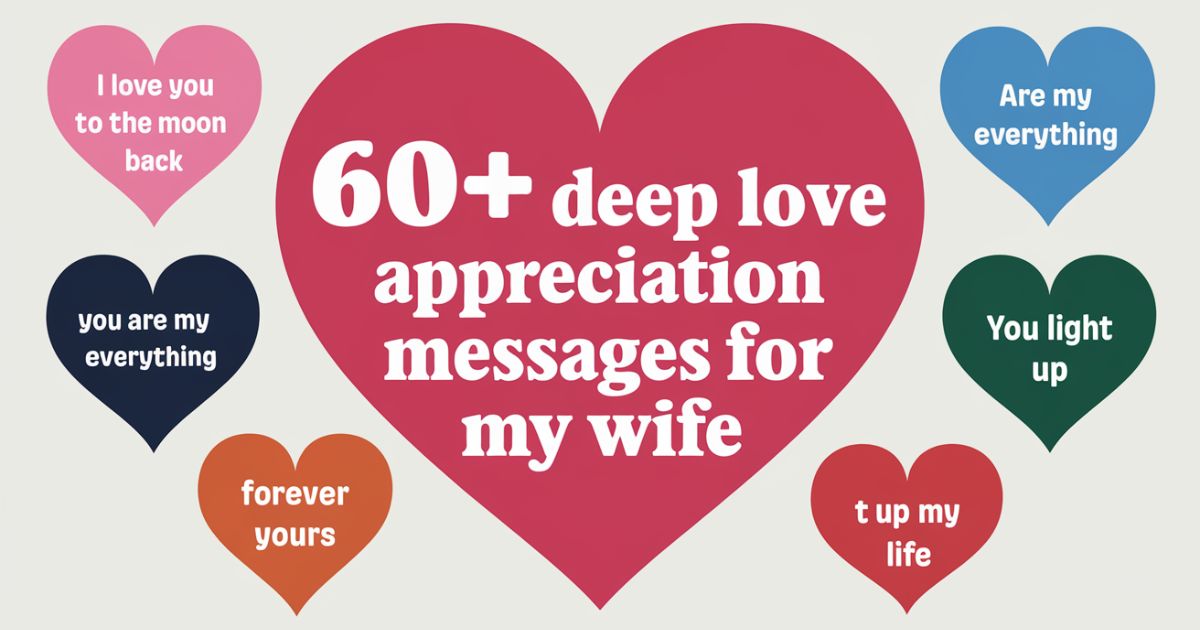 60+ Deep Love Appreciation Messages For My Wife