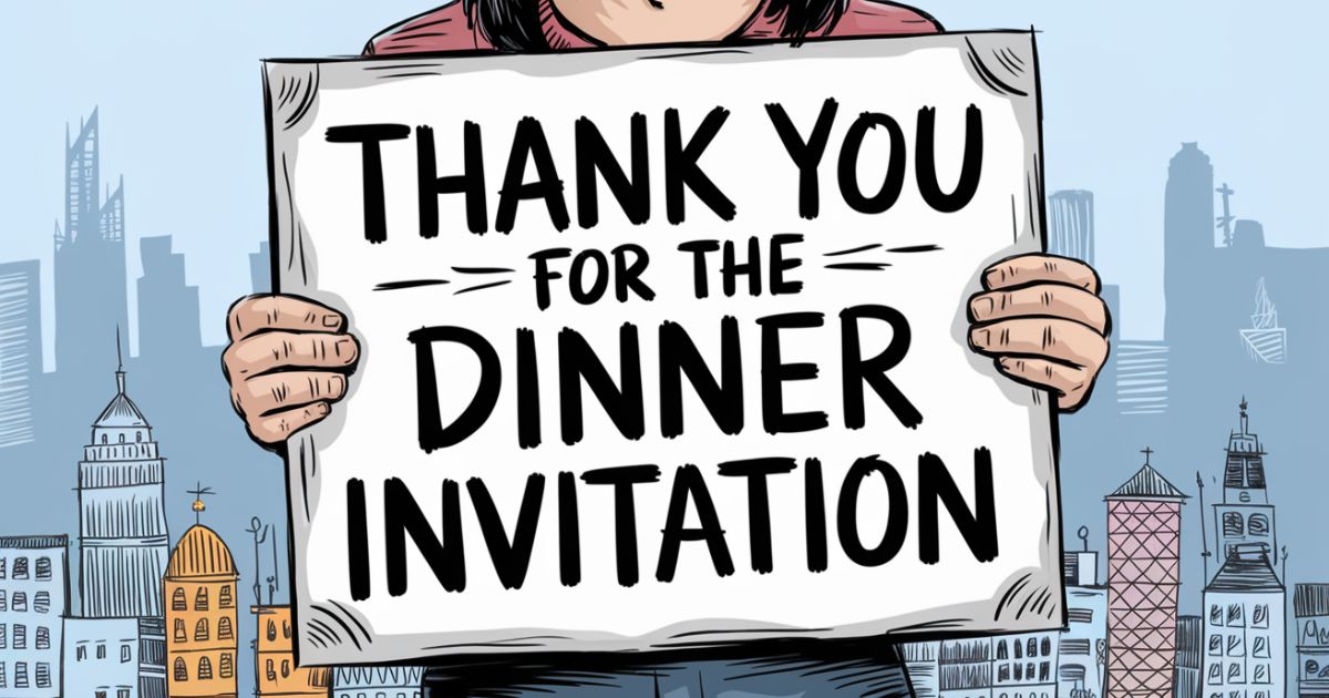 70+ Thank You For The Dinner Invitation