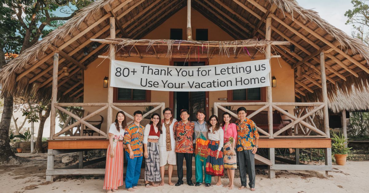 80+ Thank You For Letting Us Use Your Vacation Home