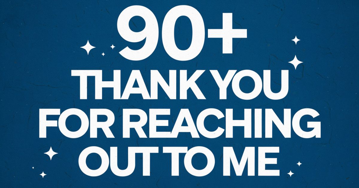 90+ Thank You For Reaching Out To Me