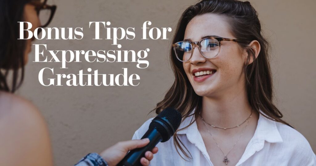 Bonus Tips For Expressing Gratitude