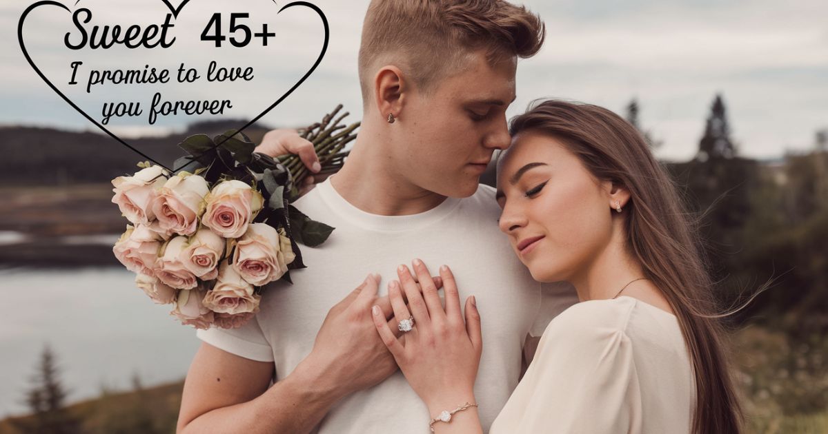 Sweet 45+ I Promise to Love You Forever Quotes