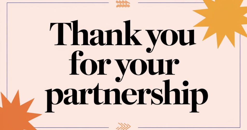 33+ Other Ways to Say Thank You for Your Partnership