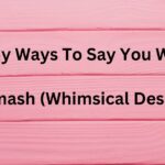 50 Funny Ways To Say You Want To Smash (Whimsical Desires)