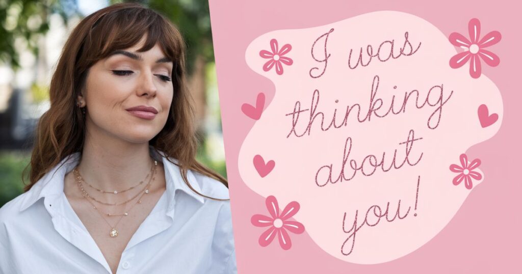 63 Flirty Responses to I was thinking about you!