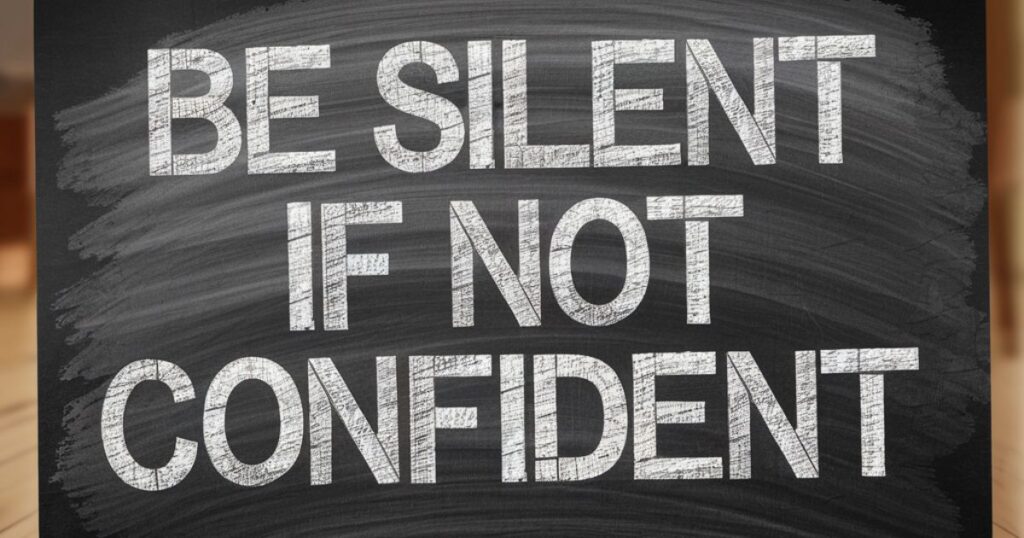 Be Silent if Not Confident