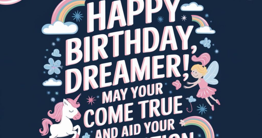 Beautiful Birthday Wishes for a Little Dreamer