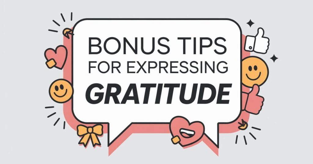 Bonus Tips For Expressing Gratitude