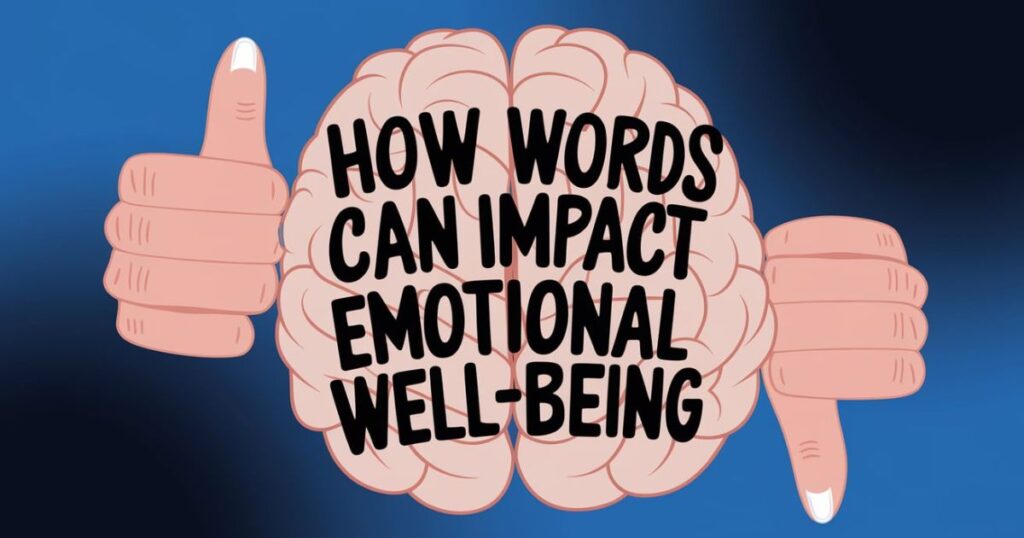 How Words Can Impact Emotional Well-being