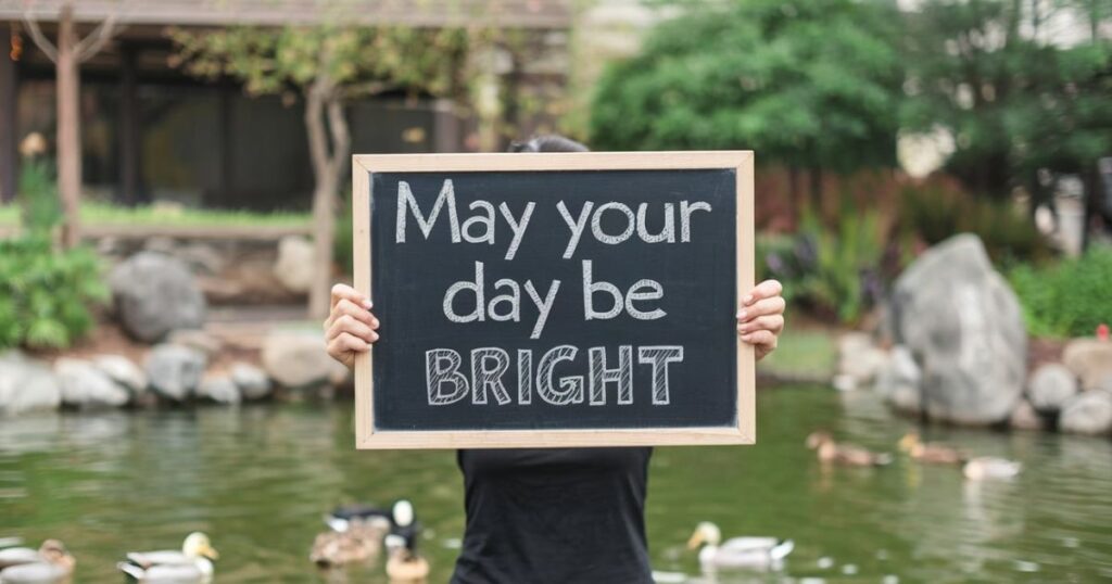 “May your day be bright”