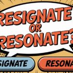 Resignate or Resonate? Correct Term and Proper Use