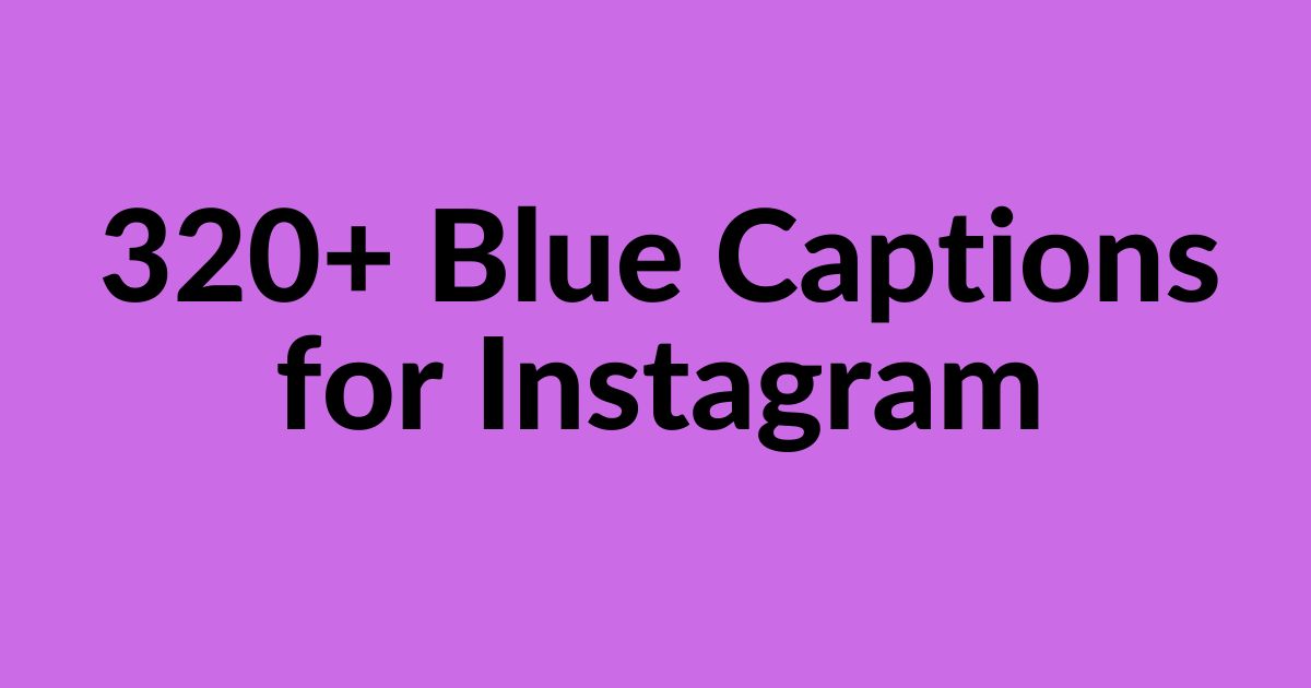 320 blue captions-for-instagram