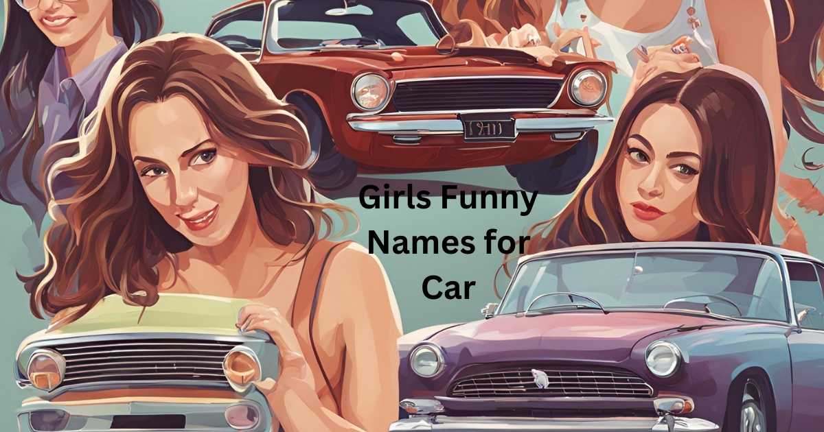 Girls Funny Names for Car