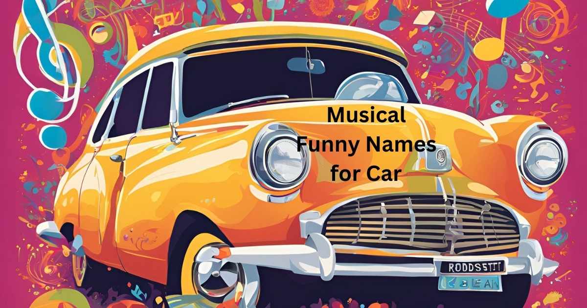 Musical Funny Names for Car